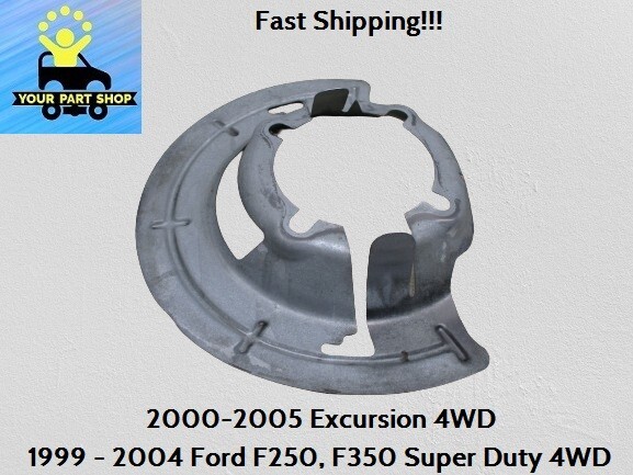 F81Z1214AA 99 to 04 F250 F350 Front Right Or Left Axle Brake Dust Shield Cover